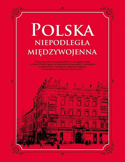 Polska niepodległa międzywojenna Opracowanie zbiorowe