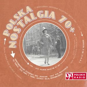 Polska nostalgia 70+ Audycja 2 Various Artists