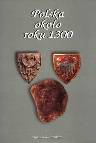 Polska Około Roku 1300 Fałkowski Wojciech