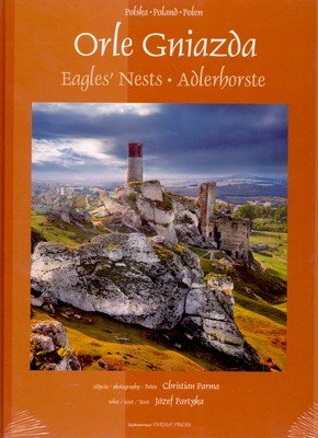 Polska. Orle Gniazda - Eagles Nests - Adlerborste Partyka Józef, Parma Christian