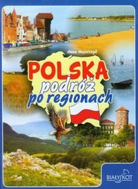 Polska, podróż po regionach Majorczyk Anna