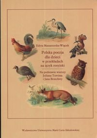 Polska Poezja dla Dzieci w Przekładach na Język Rosyjski Manasterska-Wiącek Edyta