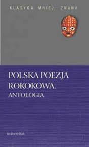 Polska poezja rokokowa. Antologia Opracowanie zbiorowe