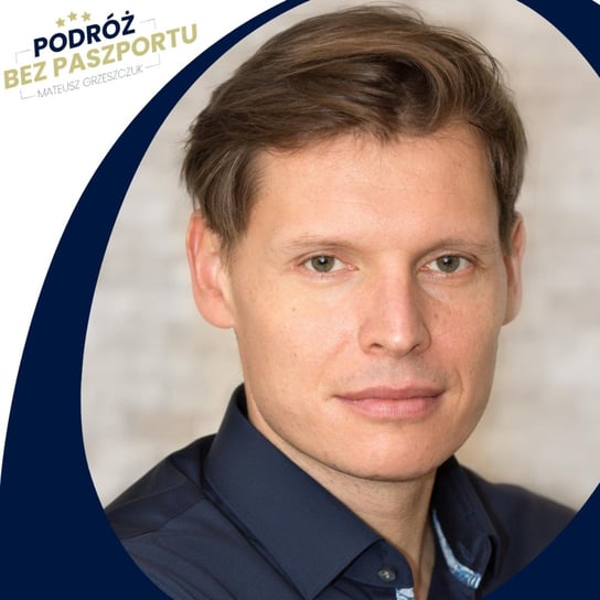 Polska polityka zagraniczna a pomoc rozwojowa - Podróż bez paszportu - podcast Grzeszczuk Mateusz
