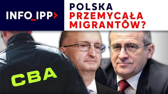 Polska przemycała migrantów? | Info IPP - Idź Pod Prąd Nowości - podcast - audiobook Opracowanie zbiorowe