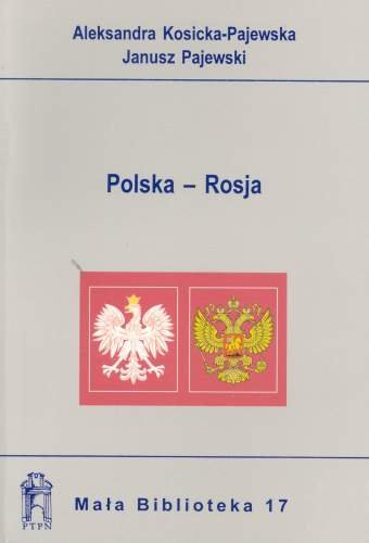 Polska - Rosja Kosicka-Pajewska Aleksandra, Pajewski Janusz