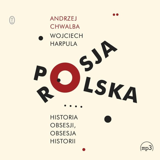 Polska-Rosja. Historia obsesji, obsesja historii - audiobook Harpula Wojciech, Chwalba Andrzej