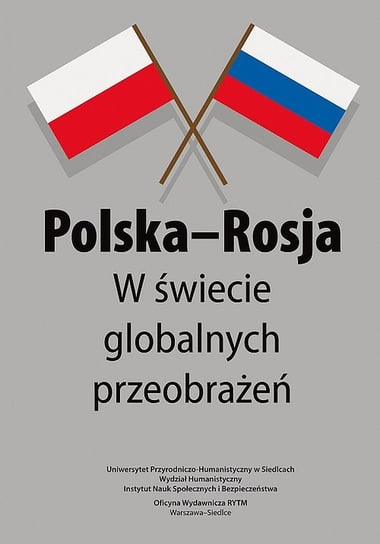 Polska-Rosja. W świecie globalnych przeobrażeń Jarnicki Damian, Piskorz Anna