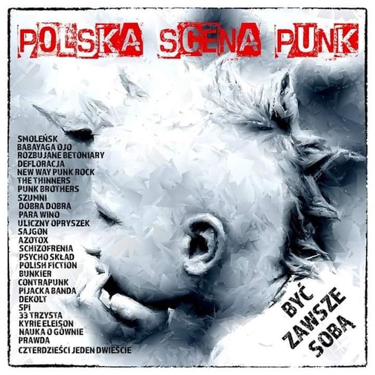 Polska Scena Punk: Być Zawsze Sobą Various Artists