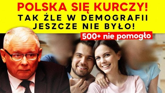 Polska się kurczy! Tak źle w demografii jeszcze nie było! 500+ nie pomogło. - Idź Pod Prąd Na Żywo - podcast - audiobook Opracowanie zbiorowe