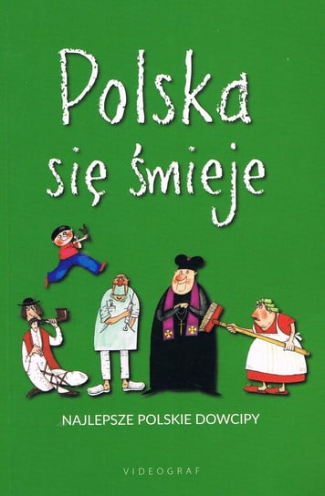 Polska się śmieje. Najlepsze polskie dowcipy Illg Jacek, Spadzińska-Żak Elżbieta