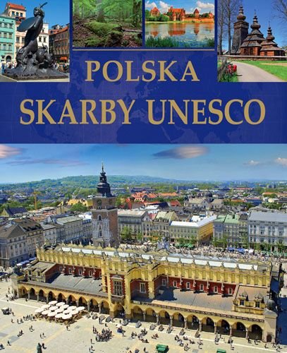 Polska. Skarby UNESCO Ressel Ewa