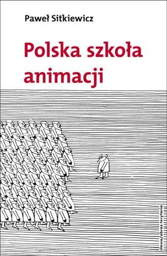 Polska szkoła animacji Sitkiewicz Paweł