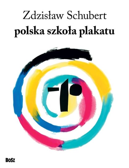 Polska szkoła plakatu Schubert Zdzisław