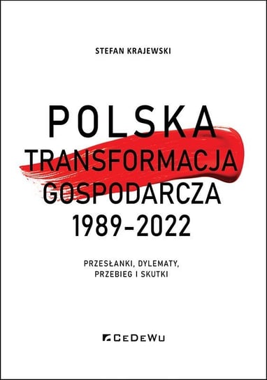Polska transformacja gospodarcza 1989-2022 Krajewski Stefan