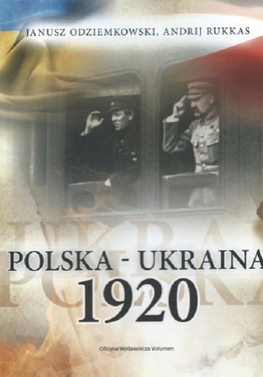 Polska - Ukraina 1920 Odziemkowski Janusz, Rukkas Andrij
