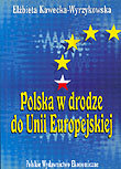Polska w Drodze Do UE Kowecka-Wyrzykowska Elżbieta