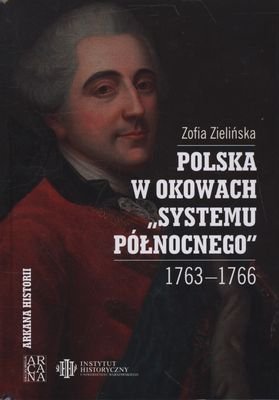 Polska w okowach systemu północnego 1763-1766 Zielińska Zofia