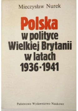 Polska w polityce Wielkiej Brytanii w latach 1936  1941 