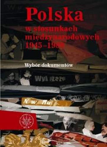 Polska w stosunkach międzynarodowych 1945-1989 Zając Justyna