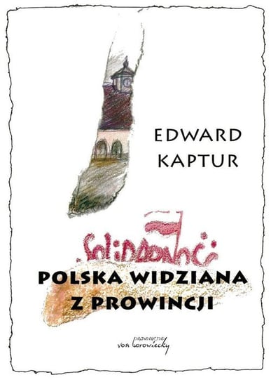 Polska widziana z prowincji Kaptur Edward