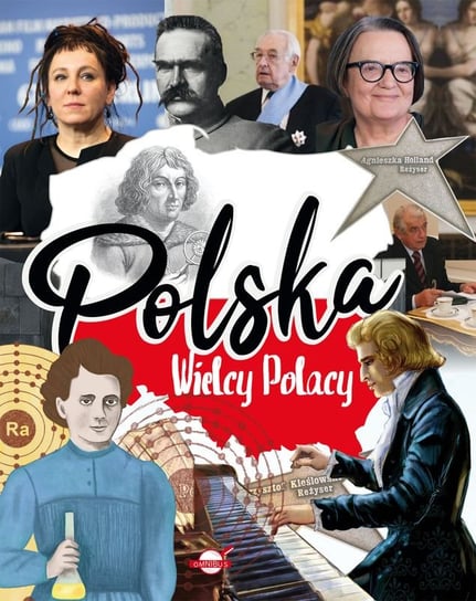 Polska. Wielcy Polacy Opracowanie zbiorowe