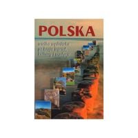 Polska wielka wędrówka po kraju legend, kultury i tradycji Opracowanie zbiorowe