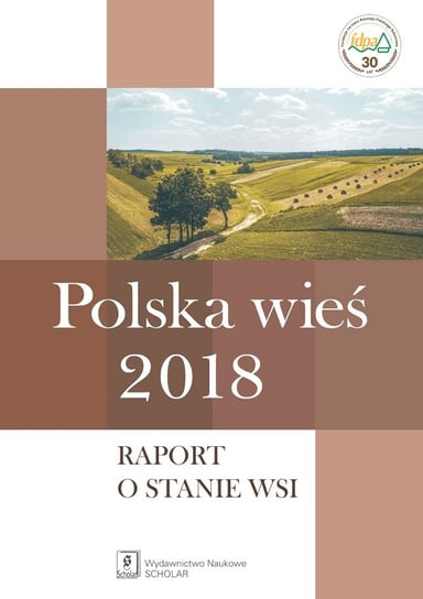 Polska wieś 2018. Raport o stanie wsi Wilkin Jerzy