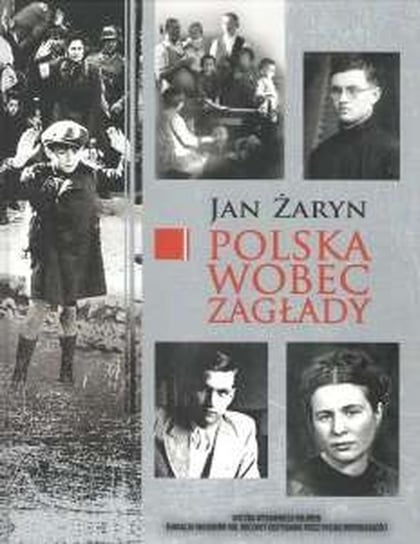 Polska wobec zagłady Żaryn Jan