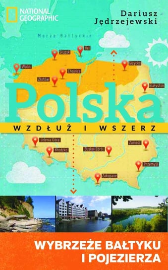 Polska wzdłuż i wszerz 1. Wybrzeże Bałtyku i pojezierza Jędrzejewski Dariusz
