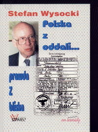 Polska z Oddali... Prawda z Bliska Wysocki Stefan