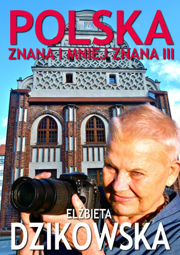Polska znana i mniej znana. Tom 3 Dzikowska Elżbieta