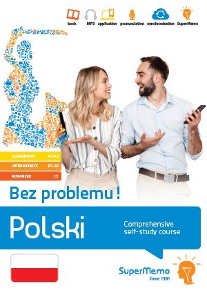 Polski. Bez problemu! Kompleksowy kurs do samodzielnej nauki (poziom A1-C1) Masłowska Ewa