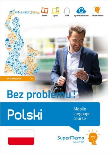 Polski. Bez problemu! Mobilny kurs językowy. Poziom średni B1 Masłowska Ewa