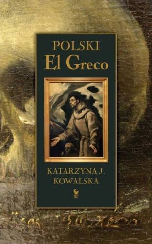 Polski El Greco Kowalska Katarzyna