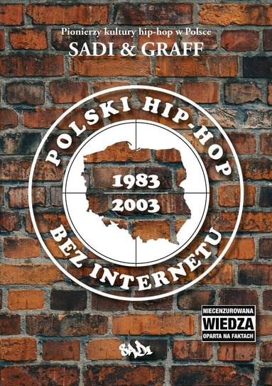 Polski hip-hop bez Internetu 1983–2003 Graff, Sadi