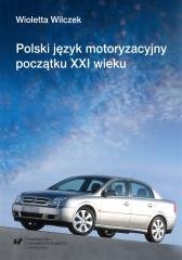 Polski język motoryzacyjny początku XXI wieku Wydawnictwo Uniwersytetu Śląskiego