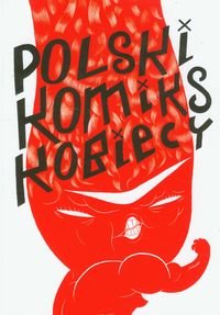 Polski komiks kobiecy Opracowanie zbiorowe