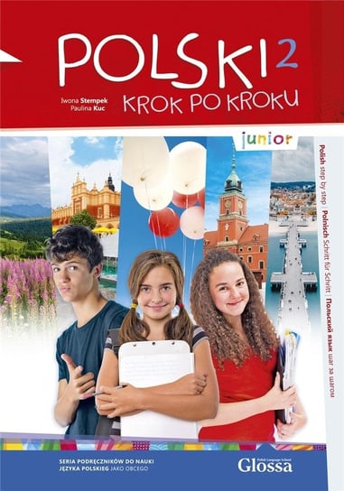 Polski krok po kroku. Junior 2. Podręcznik A1 Opracowanie zbiorowe