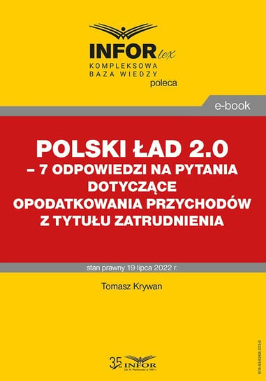 Polski Ład 2.0 – 7 odpowiedzi na pytania dotyczące opodatkowania przychodów z tytułu zatrudnienia Krywan Tomasz