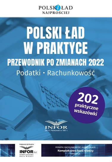 Polski ład w praktyce. Przewodnik po zmianach 2022 Opracowanie zbiorowe