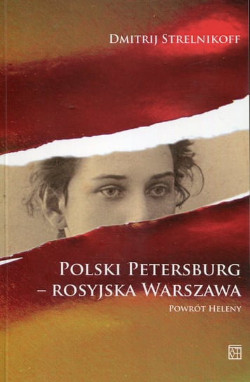 Polski Petersburg - rosyjska Warszawa Strelnikoff Dmitrij