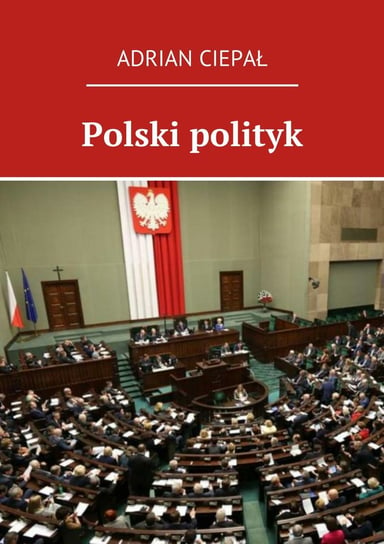 Polski polityk Ciepał Adrian