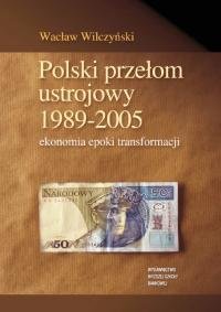 Polski przełom ustrojowy 1989-2005 Opracowanie zbiorowe