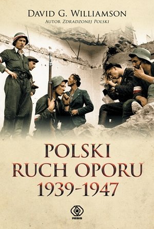 Polski ruch oporu 1939-1947 Williamson David
