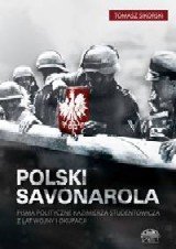 Polski Savonarola Sikorski Tomasz
