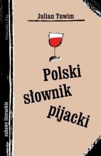 Polski słownik pijacki Tuwim Julian