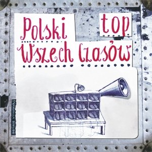 Polski Top Wszech Czasów 2010 Various Artists