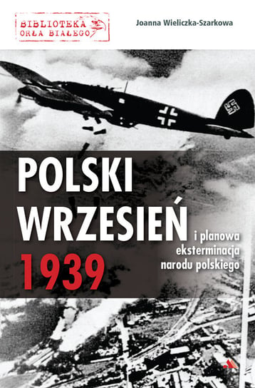 Polski wrzesień 1939 Wieliczka-Szarkowa Joanna