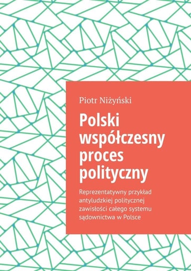 Polski współczesny proces polityczny Piotr Niżyński